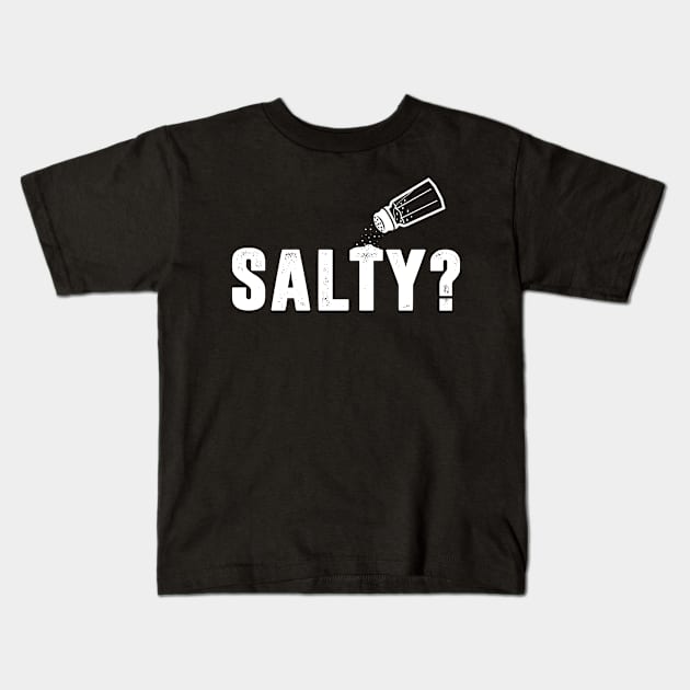 Salty? Kids T-Shirt by TextTees